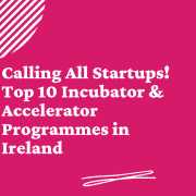 incubators in Ireland, accelerators in Ireland