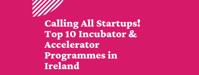 incubators in Ireland, accelerators in Ireland