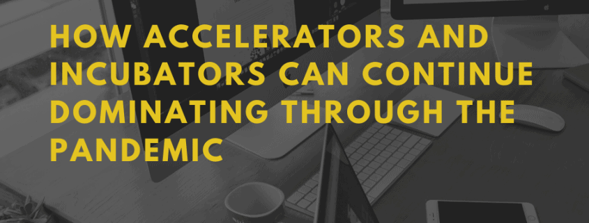 Accelerators And Incubators