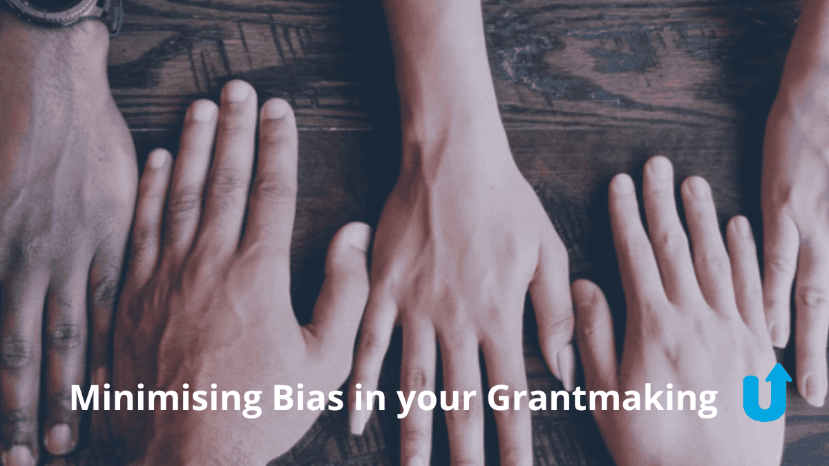 3 Steps to Minimising Bias in your Grantmaking Program