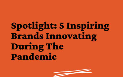 5 Companies That Innovated During COVID-19