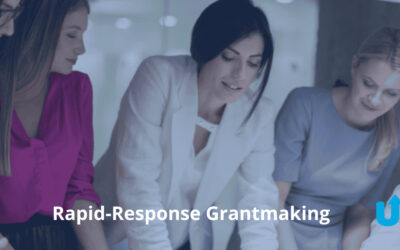6 Fundamental Tips For Rapid-Response Grantmaking