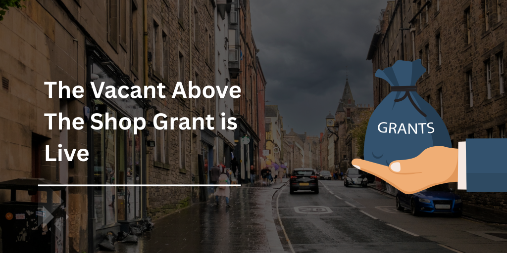 The Vacant Above The Shop Grant is live