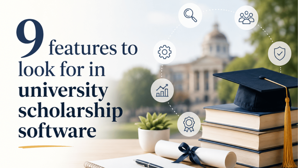 9 features to look for in university scholarship software