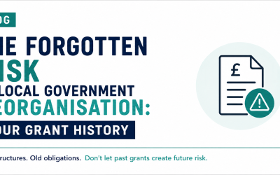 The forgotten risk in local government reorganisation: your grant history