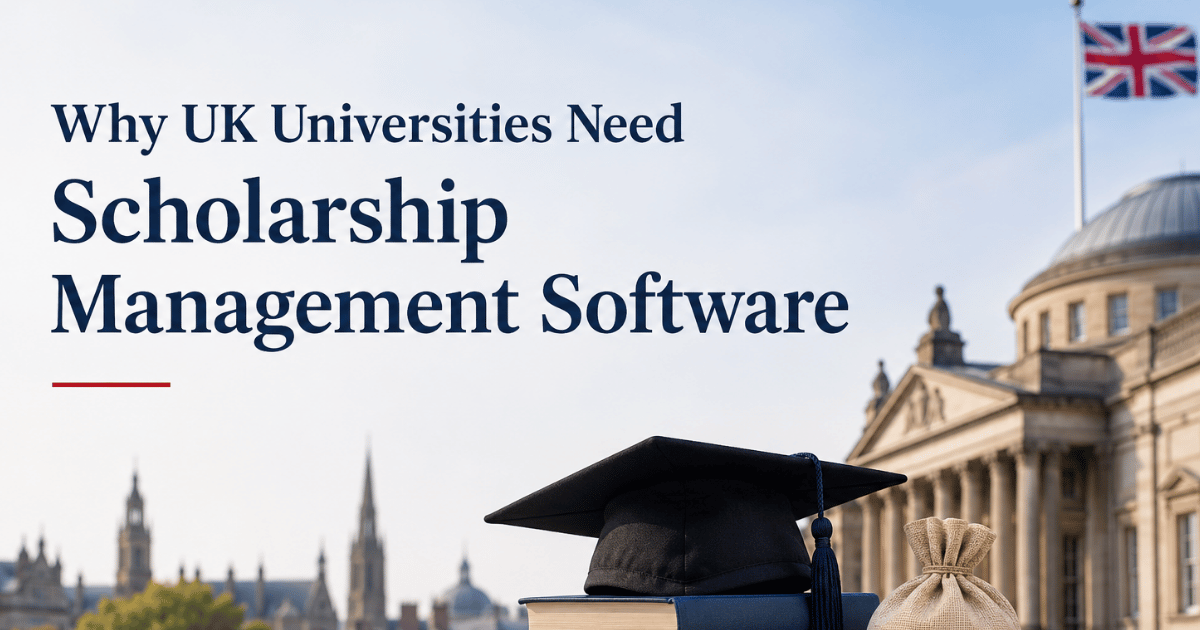 Why UK Universities Need Scholarship Management Software